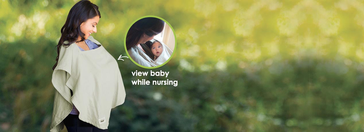 <h2>Organic Nursing Cover</h2><p>Made in the USA with 100% cotton muslin, this multifunctional poncho can also be used as a stroller cover, carseat canopy, blanket or sunshade. Available in an array of soothing colors that keep baby calm and focused on feeding.</p><h3>SHOP NOW ></h3>